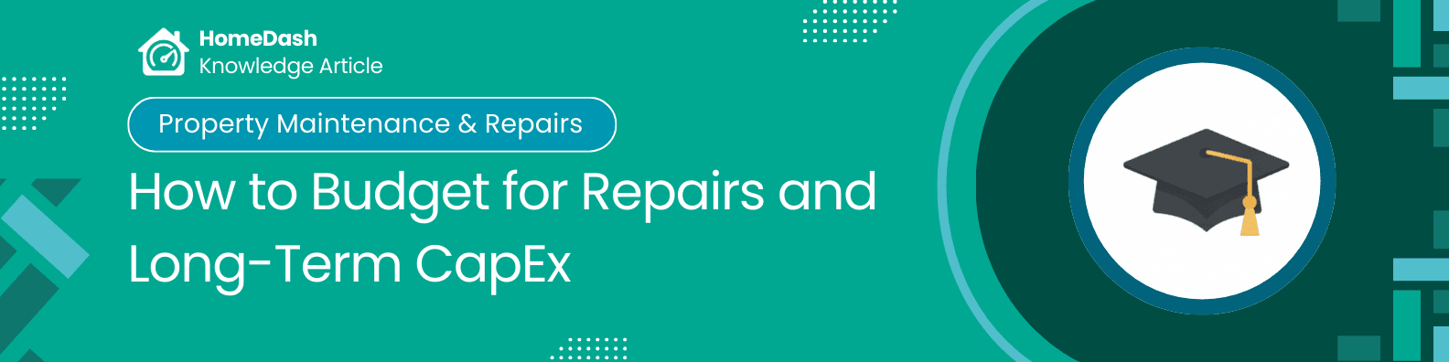 Budgeting for Repairs and Long-Term CapEx: What Landlords Get Wrong
