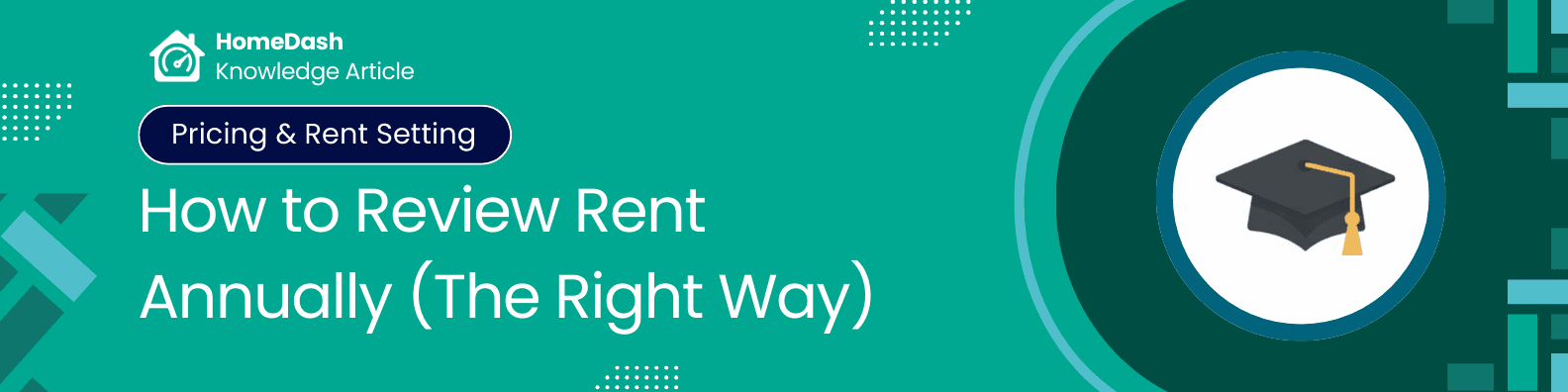 How to Review Rent Annually Without Damaging the Tenancy