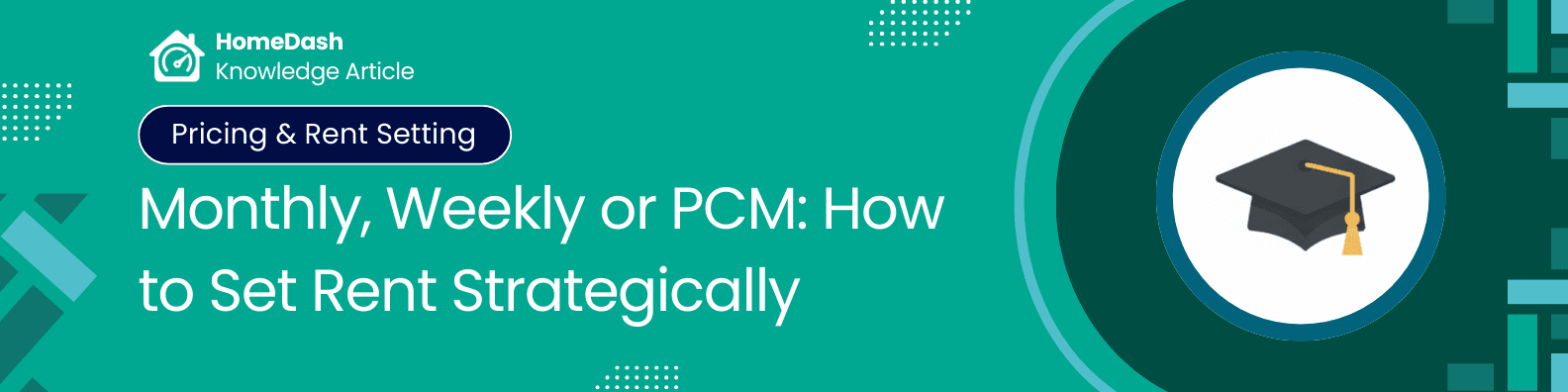 Monthly, Weekly, or PCM: How Rent Structure Affects Tenancy Administration
