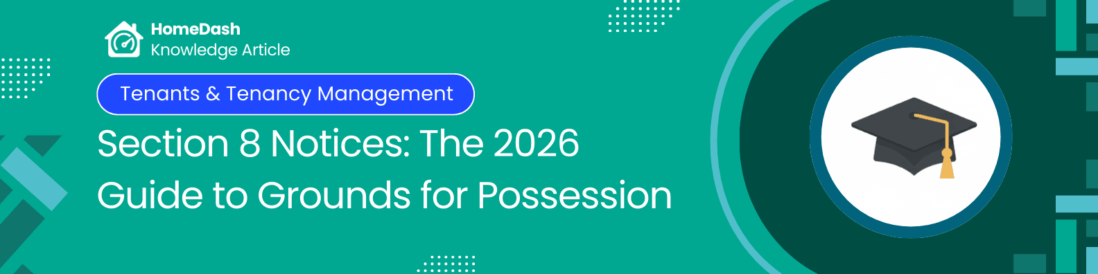 Section 8 Notices in 2026: Grounds, Notice Periods, and Evidence Requirements